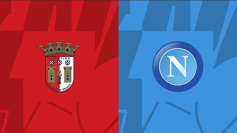 Soi kèo Braga vs Napoli, 21/09/2023