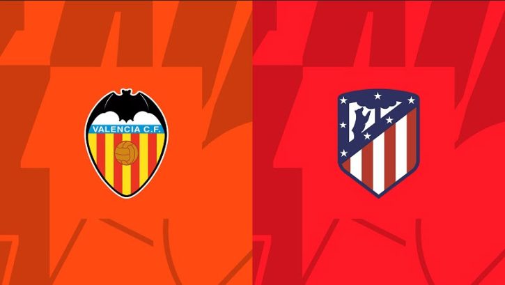 Soi keo Valencia vs Atletico Madrid, 16/09/2023
