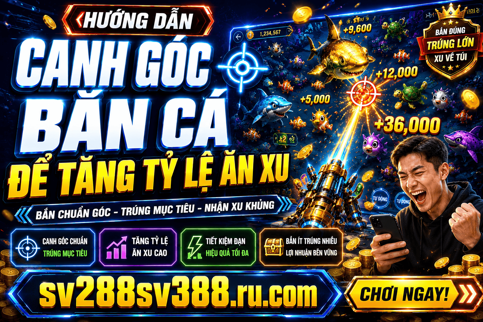 Huong dan cach canh goc ban ca de tang ty le an xu va giam hao dan