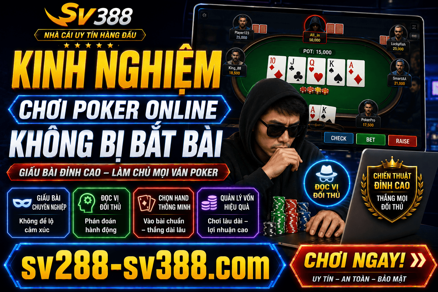 Kinh nghiem choi Poker online khong bi bat bai danh cho nguoi muon thang ben vung