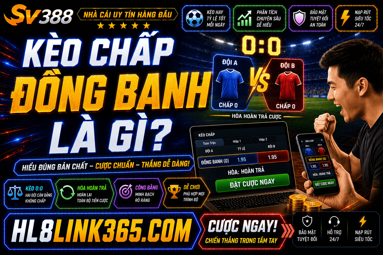 Keo chap dong banh la gi? Kinh nghiem chon doi co kha nang thang cao