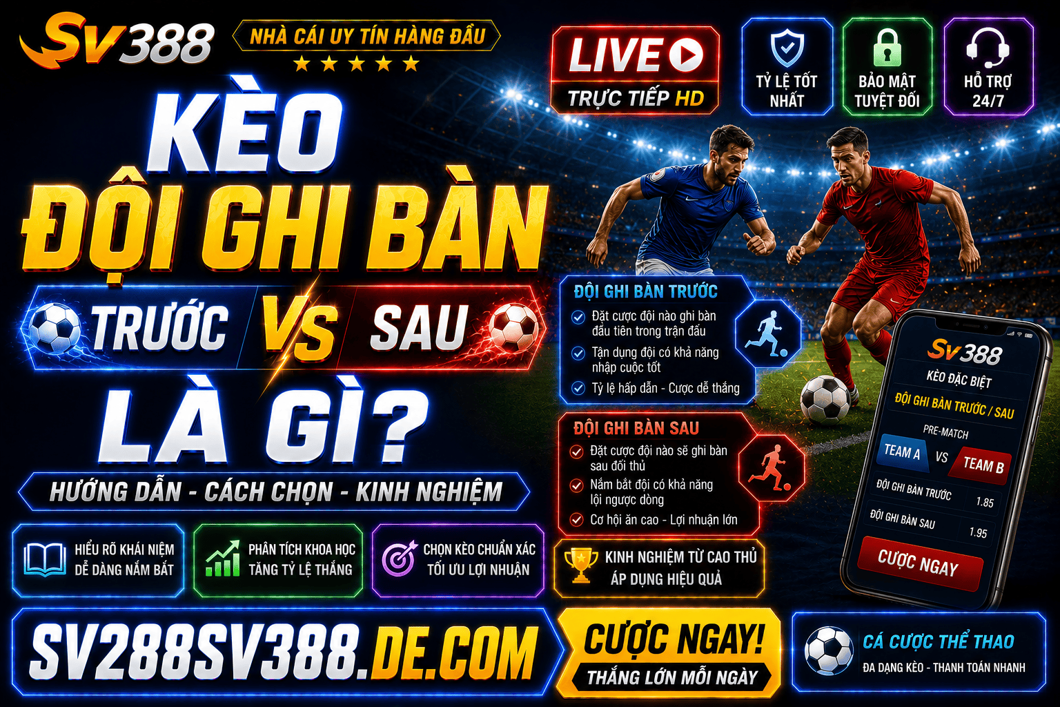 Keo doi ghi ban truoc ghi ban sau la gi? Cac yeu to can xem khi cuoc