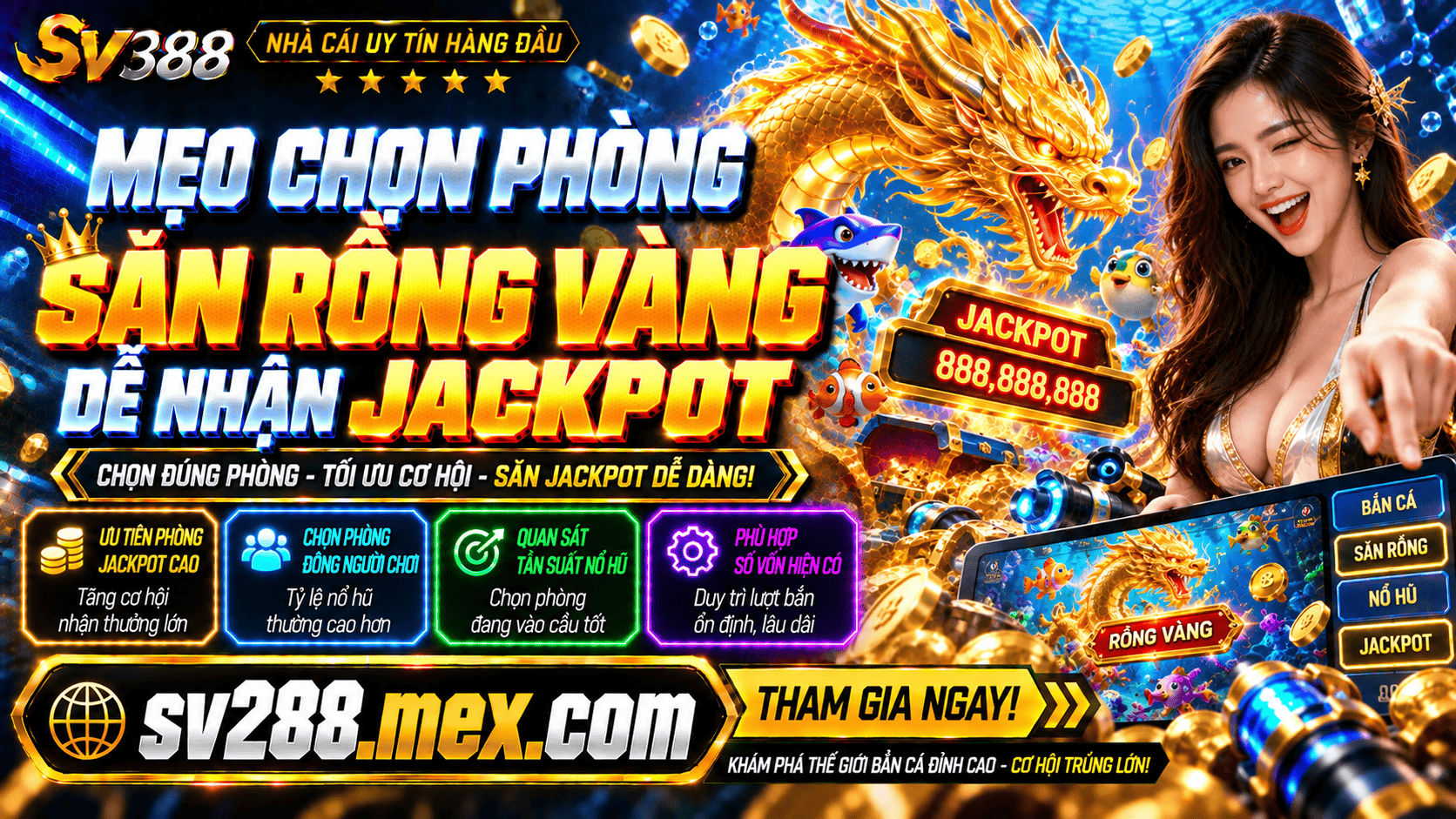 Meo chon phong san rong vang de nhan Jackpot hon